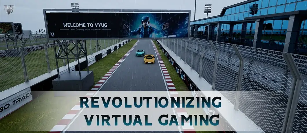 VYUG Metaverse is Revolutionising VR Gaming Experiences