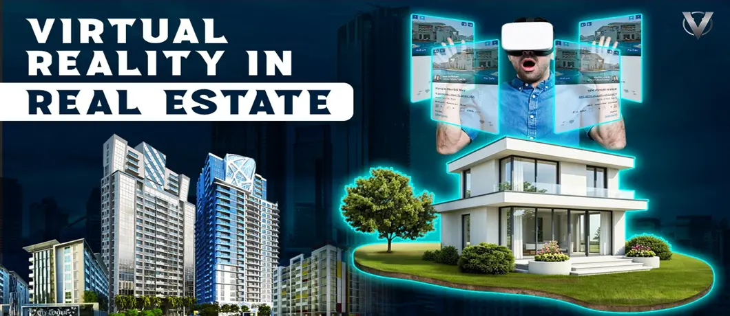 Virtual Reality in Real Estate: Use Cases, Benefits & Future